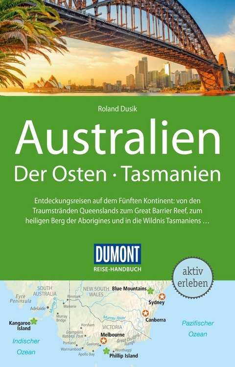 DuMont Reise-Handbuch Reiseführer E-Book Australien, Der Osten und Tasmanien - Roland Dusik