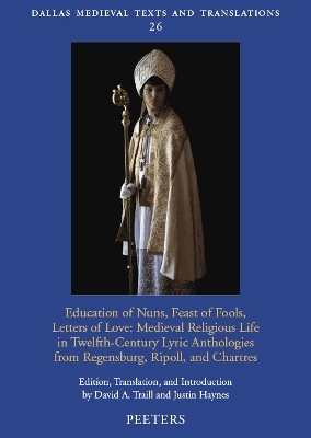 Education of Nuns, Feast of Fools, Letters of Love - D.A. Traill, J. Haynes