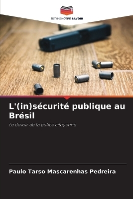 L'(in)sécurité publique au Brésil - Paulo Tarso Mascarenhas Pedreira