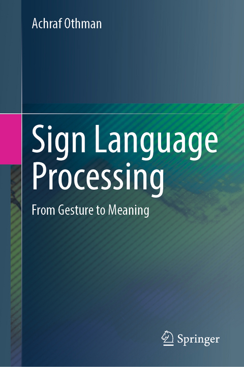 Sign Language Processing - Achraf Othman