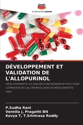 D�veloppement Et Validation de l'Allopurinol - P Sudha Rani, Vennila J Pragathi Bn, Kavya T T Srinivasa Reddy