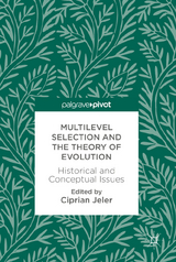 Multilevel Selection and the Theory of Evolution - 