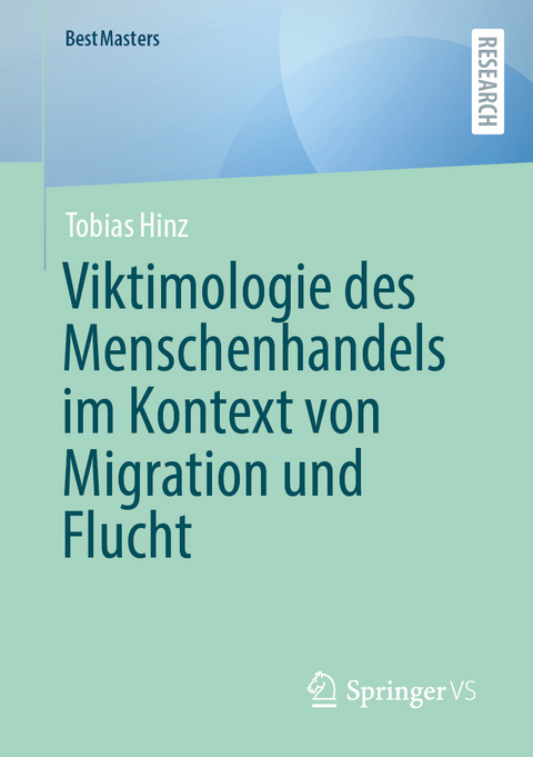 Viktimologie des Menschenhandels im Kontext von Migration und Flucht - Tobias Hinz