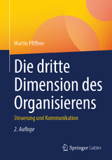 Die dritte Dimension des Organisierens - Pfiffner, Martin