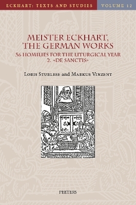 Meister Eckhart, The German Works: 56 Homilies for the Liturgical Year. 2. De sanctis - L. Sturlese, M. Vinzent