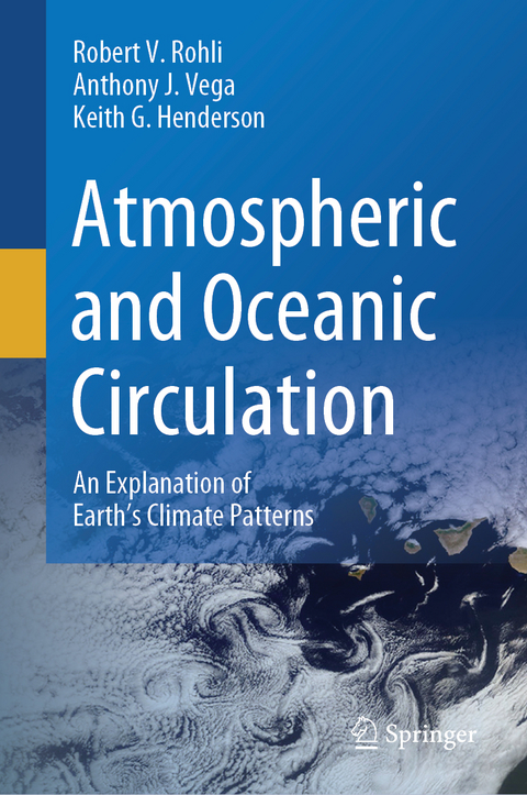 Atmospheric and Oceanic Circulation - Robert V. Rohli, Anthony J. Vega, Keith G. Henderson