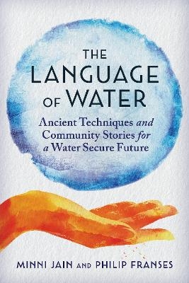 The Language of Water - Minni Jain, Philip Franses