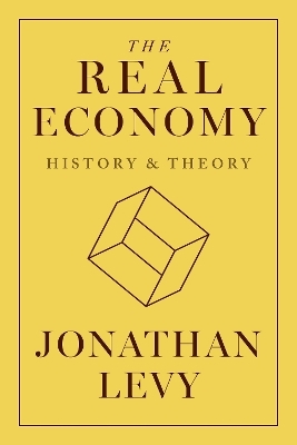 The Real Economy - Jonathan Levy