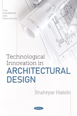 Technological Innovation in Architectural Design - Shahryar Habibi