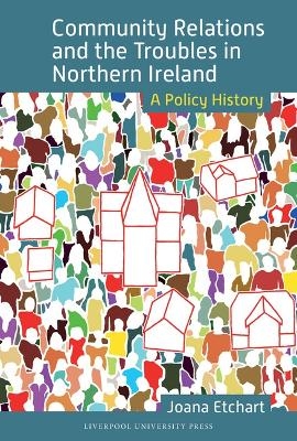 Community Relations and the Troubles in Northern Ireland - Joana Etchart