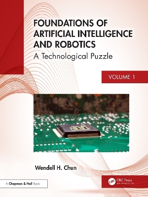 Foundations of Artificial Intelligence and Robotics - Wendell Chun