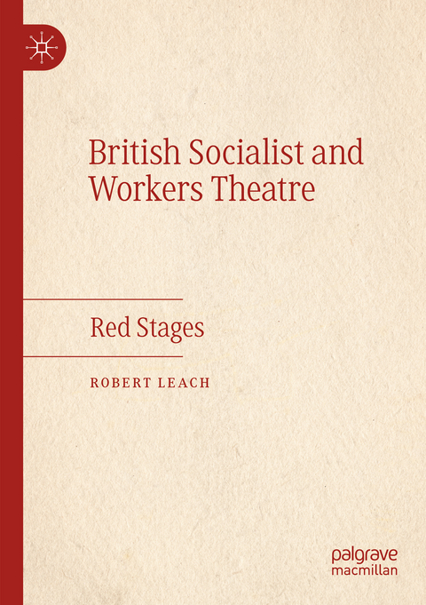 British Socialist and Workers Theatre - Robert Leach