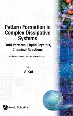 Pattern Formation In Complex Dissipative Systems: Fluid Patterns, Liquid Crystals, Chemical Reactions - 