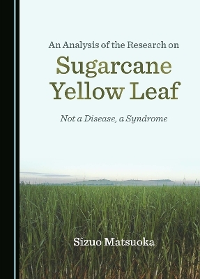 An Analysis of the Research on Sugarcane Yellow Leaf - Sizuo Matsuoka