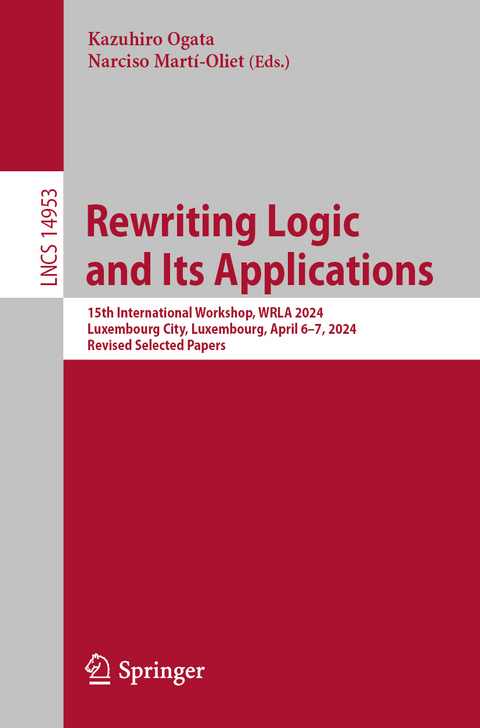 Rewriting Logic and Its Applications - 