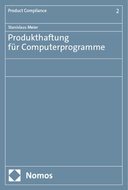 Produkthaftung für Computerprogramme - Stanislaus Meier