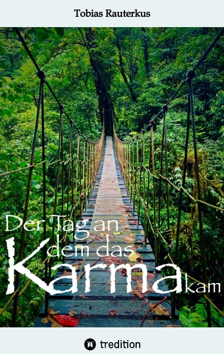 Der Tag an dem das Karma kam - Tobias Rauterkus