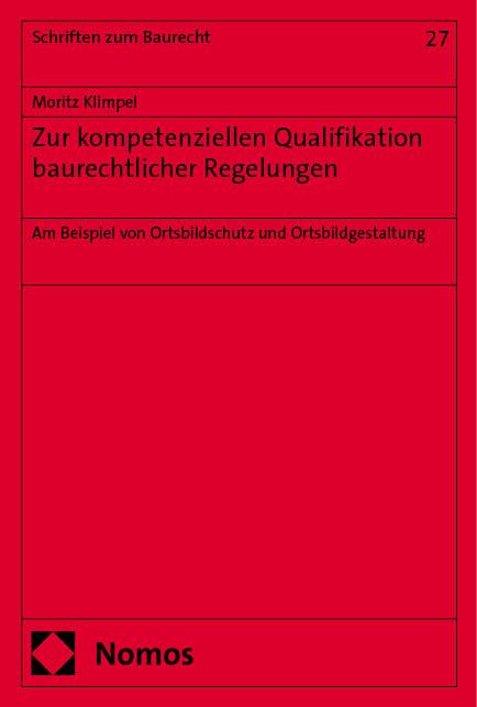 Zur kompetenziellen Qualifikation baurechtlicher Regelungen - Moritz Klimpel