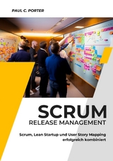 Scrum Release Management - Paul C. Porter