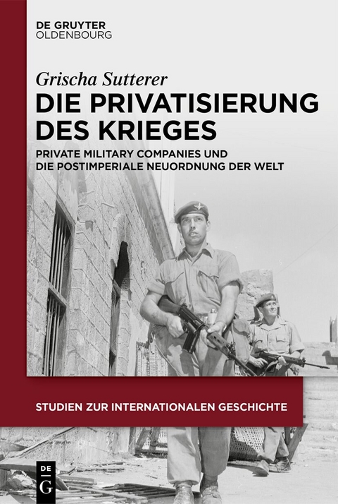 Die Privatisierung des Krieges - Grischa Sutterer