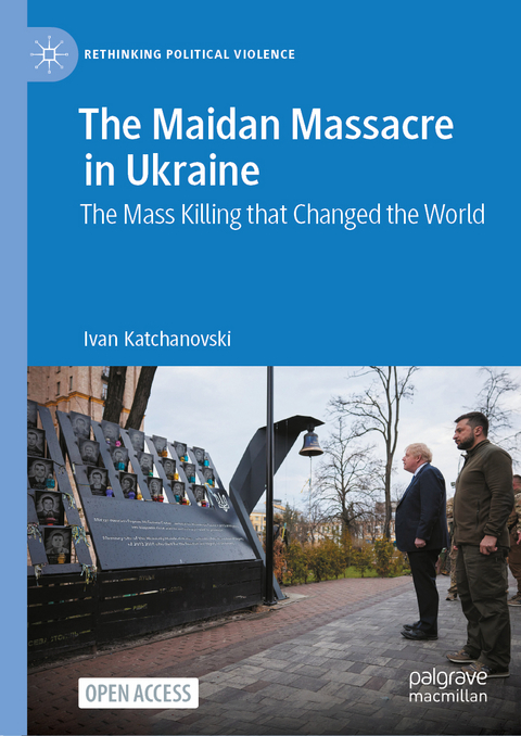 The Maidan Massacre in Ukraine - Ivan Katchanovski