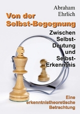 Von der Selbst-Begegnung - Abraham Ehrlich