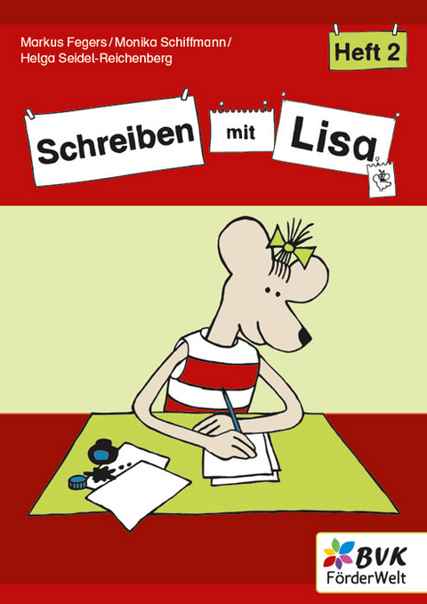 Schreiben mit Lisa - Heft 2 - Markus Fegers, Monika Schiffmann, Helga Seidel-Reichenberg