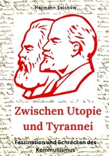 Zwischen Utopie und Tyrannei - Hermann Selchow