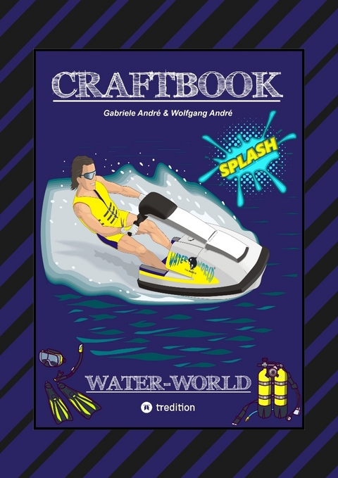 CRAFTBOOK - 200 SEITEN SPECIAL-EDITION - RASANTER WASSERSPORT - JETSKI - MOTORBOOTE - KNOTEN - KNIFFLIGE RÄTSEL - Gabriele André, Wolfgang André