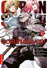 Goblin Slayer! 15 - Kumo Kagyu, Kousuke Kurose, Noboru Kannatuki