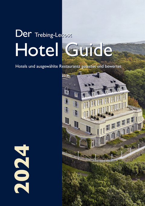 Der Trebing-Lecost Hotel Guide 2024 - Olaf Trebing-Lecost