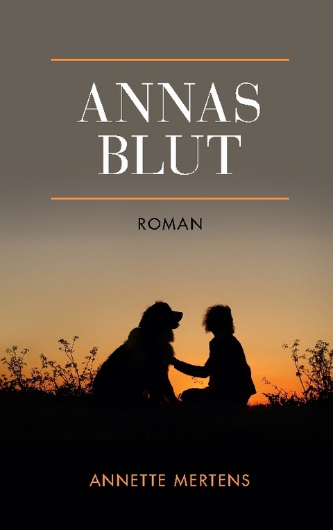 Annas Blut - Annette Mertens