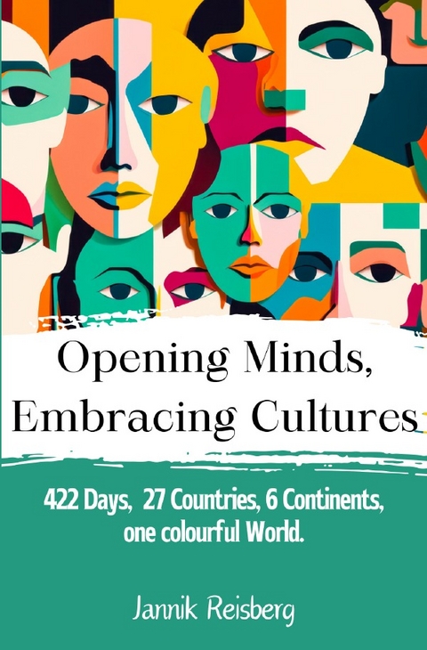 Opening Minds, Embracing Cultures - Jannik Reisberg