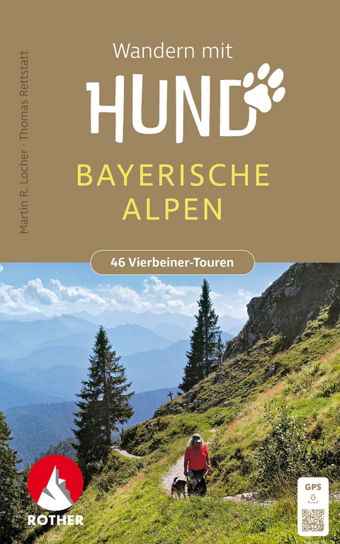 Wandern mit Hund Bayerische Alpen - Martin R. Locher, Thomas Rettstatt