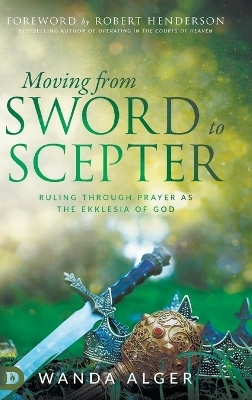 Moving from Sword to Scepter - Wanda Alger