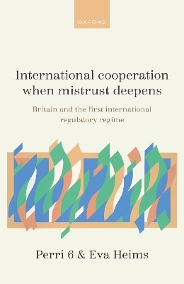 International Cooperation When Mistrust Deepens - Perri 6, Eva Heims