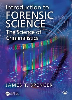 Introduction to Forensic Science - James T. Spencer