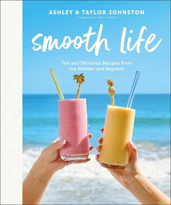 Smooth Life - Ashley Johnston, Taylor Johnston