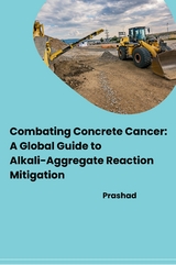 Combating Concrete Cancer: A Global Guide to Alkali-Aggregate Reaction Mitigation -  PRASHAD