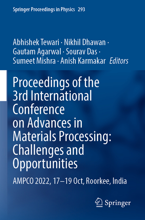 Proceedings of the 3rd International Conference on Advances in Materials Processing: Challenges and Opportunities - 