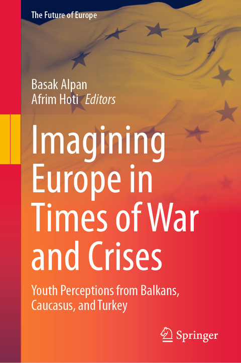 Imagining Europe in Times of War and Crises - 