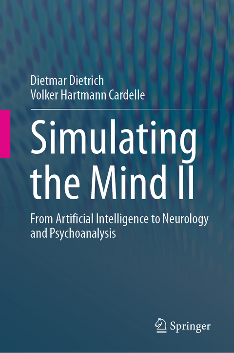 Simulating the Mind II - Dietmar Dietrich, Volker Hartmann Cardelle