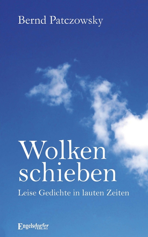 Wolken schieben - Bernd Patczowsky