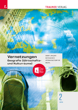 Vernetzungen - Geografie (Wirtschafts- und Kulturräume) 2 HAS + TRAUNER-DigiBox - Peter Atzmanstorfer, Manfred Derflinger, Gottfried Menschik, Florian Riepl