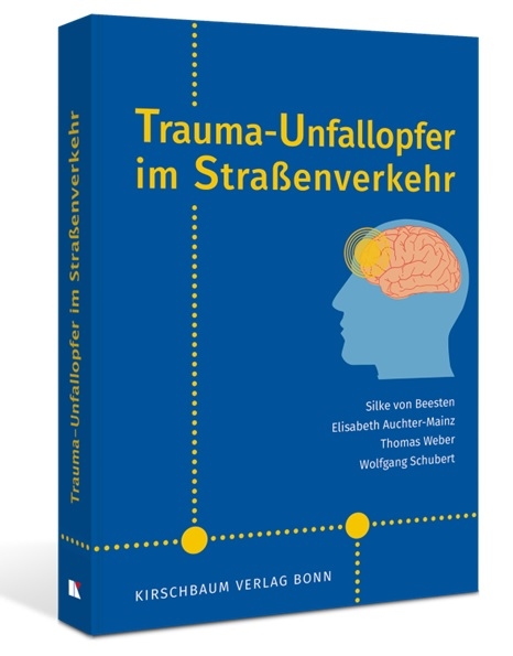 Trauma-Unfallopfer im Straßenverkehr - Silke von Beesten, Elisabeth Auchter-Mainz, Thomas Weber, Wolfgang Schubert