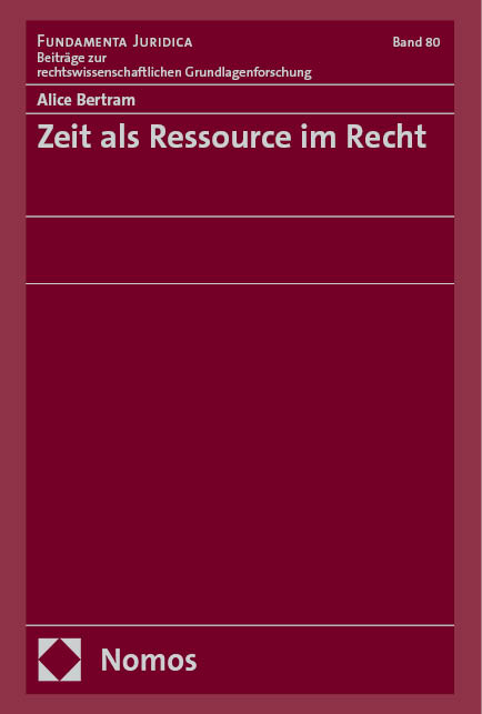 Zeit als Ressource im Recht - Alice Bertram