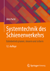 Systemtechnik des Schienenverkehrs - Pachl, Jörn