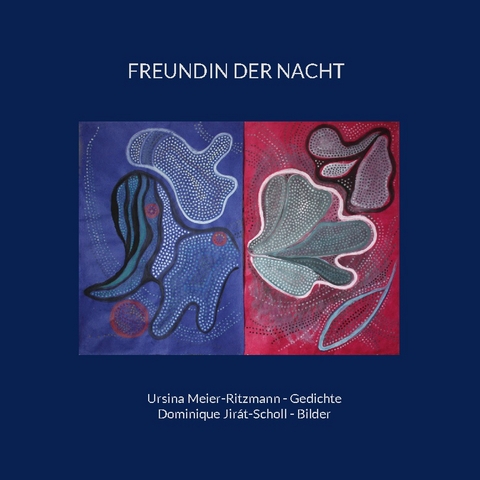 Freundin der Nacht - Ursina Meier-Ritzmann, Dominique Jirát-Scholl