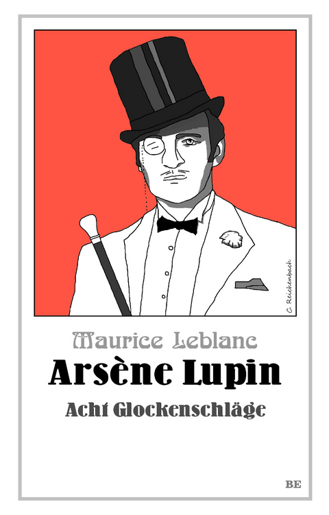 Arsène Lupin - Acht Glockenschläge - Maurice Leblanc