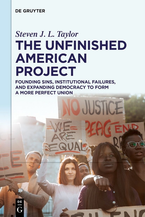 The Unfinished American Project - Steven J. L. Taylor